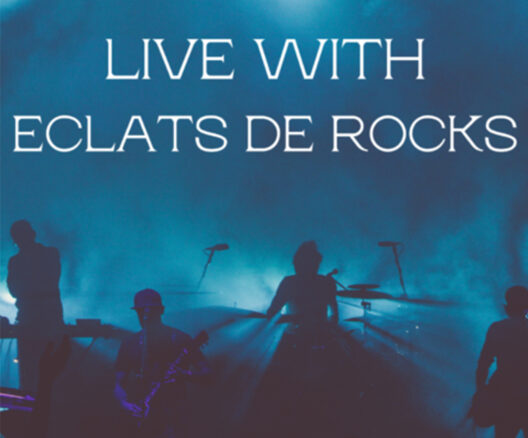 live-with-eclats-de-rocks